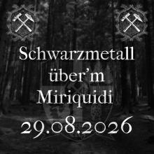 Flyer Schwarzmetall über'm Miriquidi