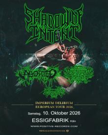 Flyer Shadow Of Intent w/ Aborted & Disembodied Tyrant & Soreption