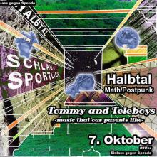 Flyer Tommy And The Teleboys w/ Halbtal